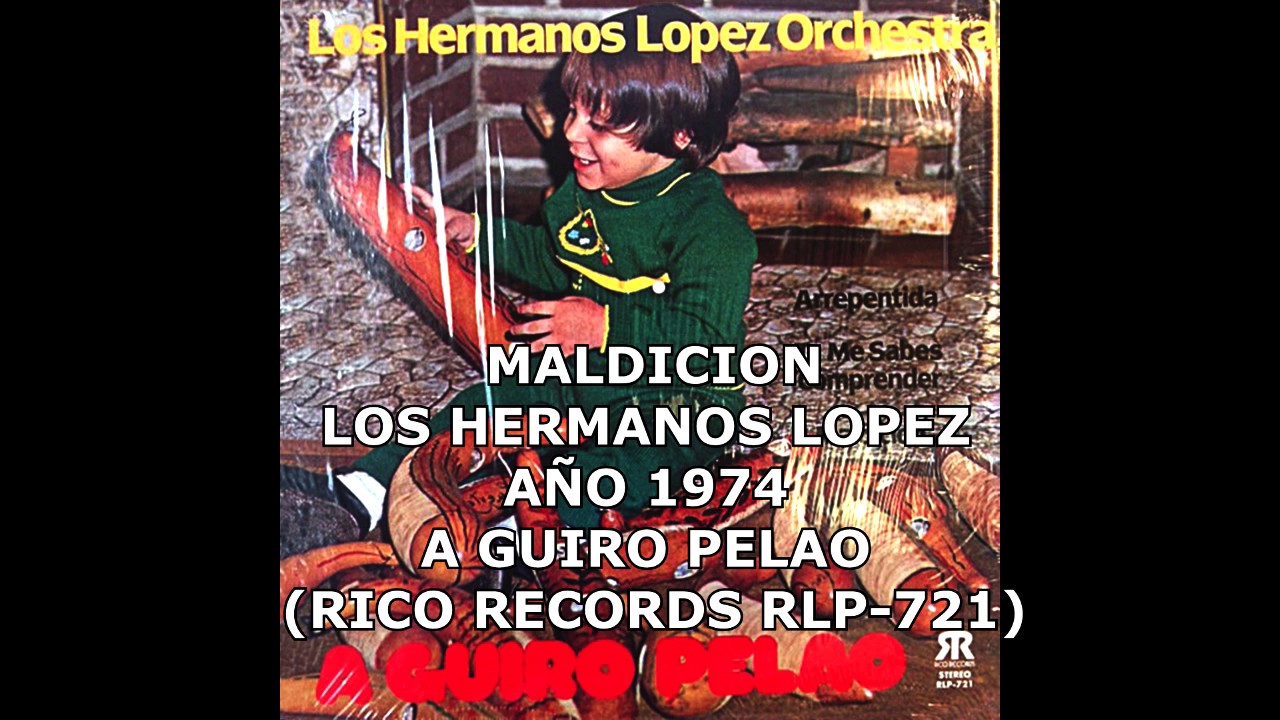 MALDICION LOS HERMANOS LOPEZ AÑO 1974 A GUIRO PELAO RICO RECORDS RLP