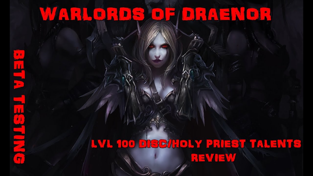WoD Beta - LvL 100 Disc/Holy Priest Talents