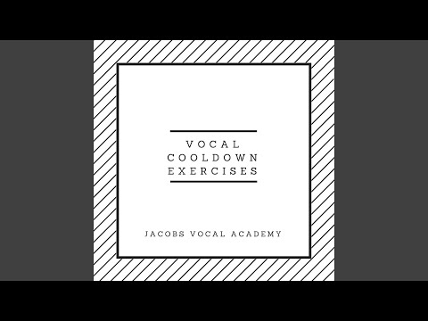 Vocal Cooldown Exercise #6