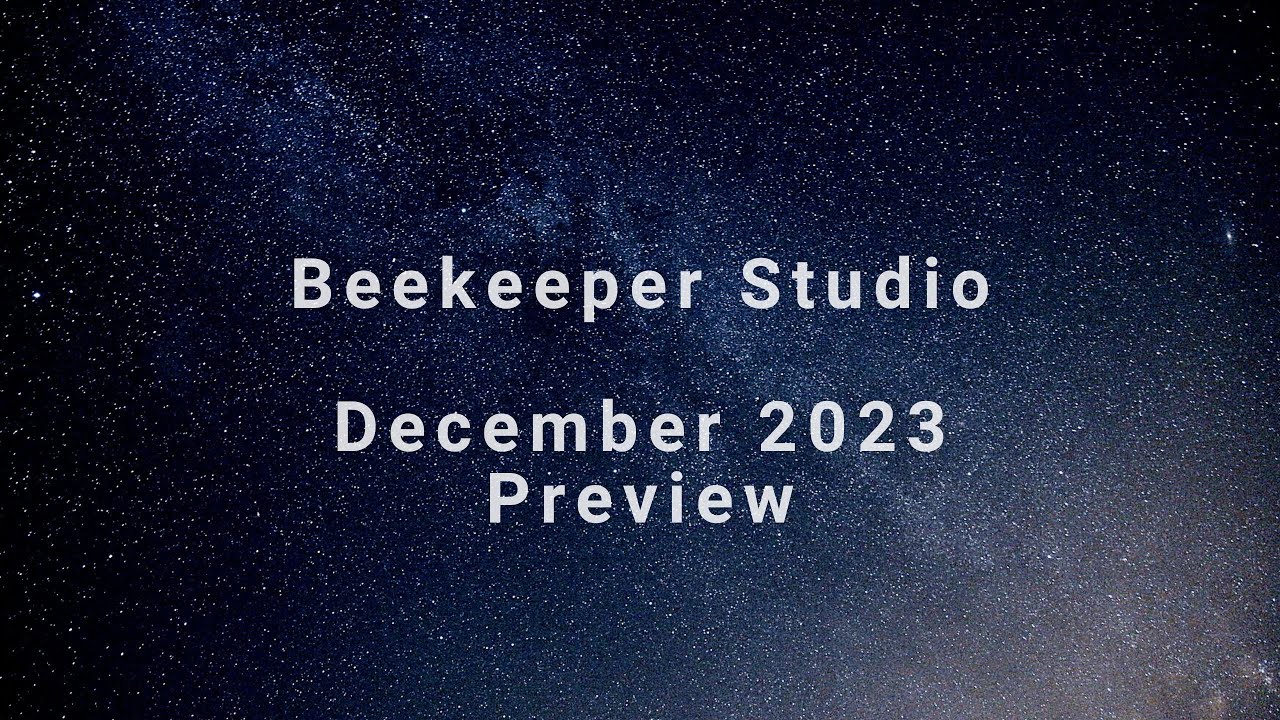 Beekeeper Studio - SQL Editor (Open Source and Free) - Full Walkthrough  (V2.0) 