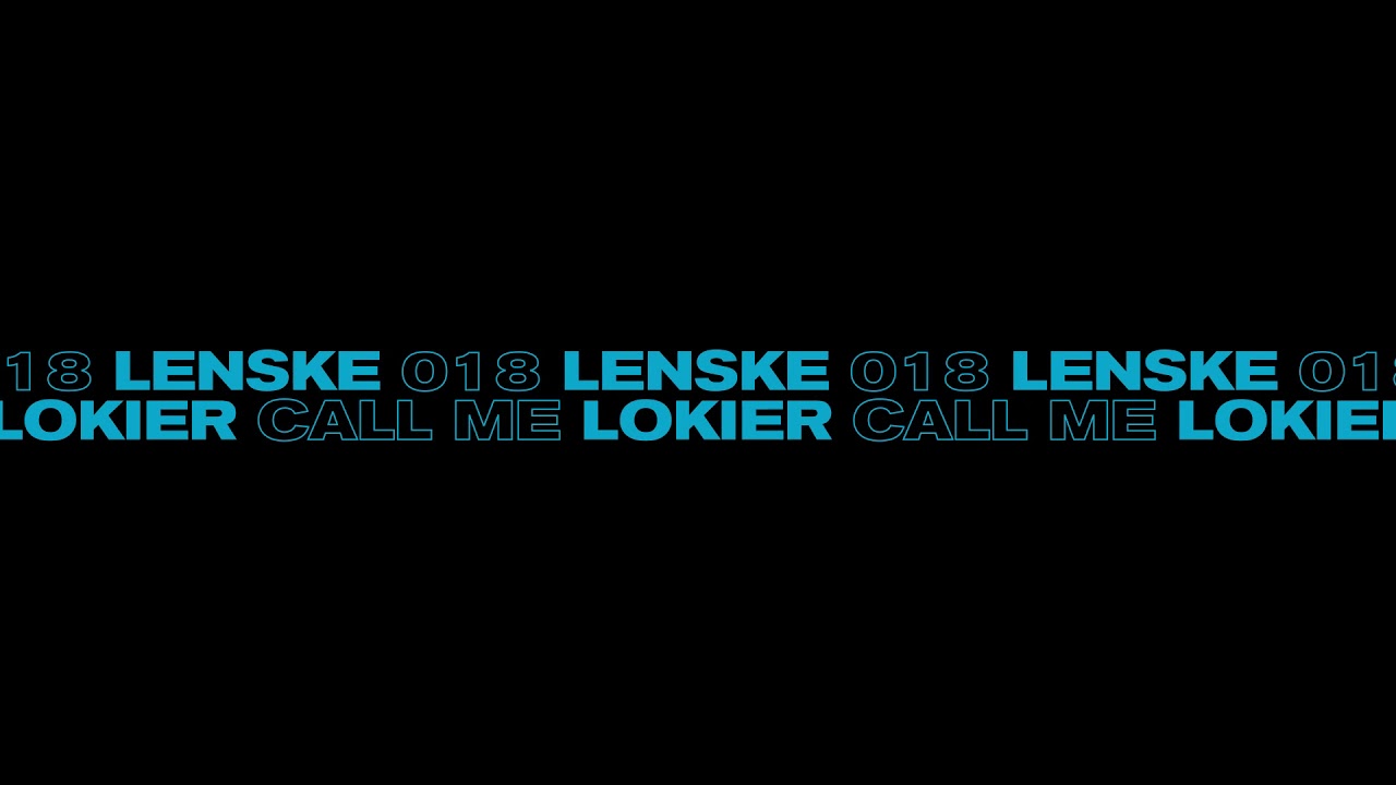 Lokier - Call Me (Lenske018)