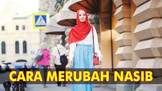 5 CARA MERUBAH NASIB DALAM AGAMA ISLAM! #Part-1