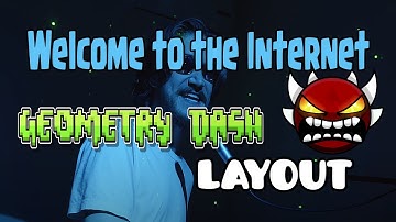 Welcome to the Internet Geometry dash layout (UNFINISHED)