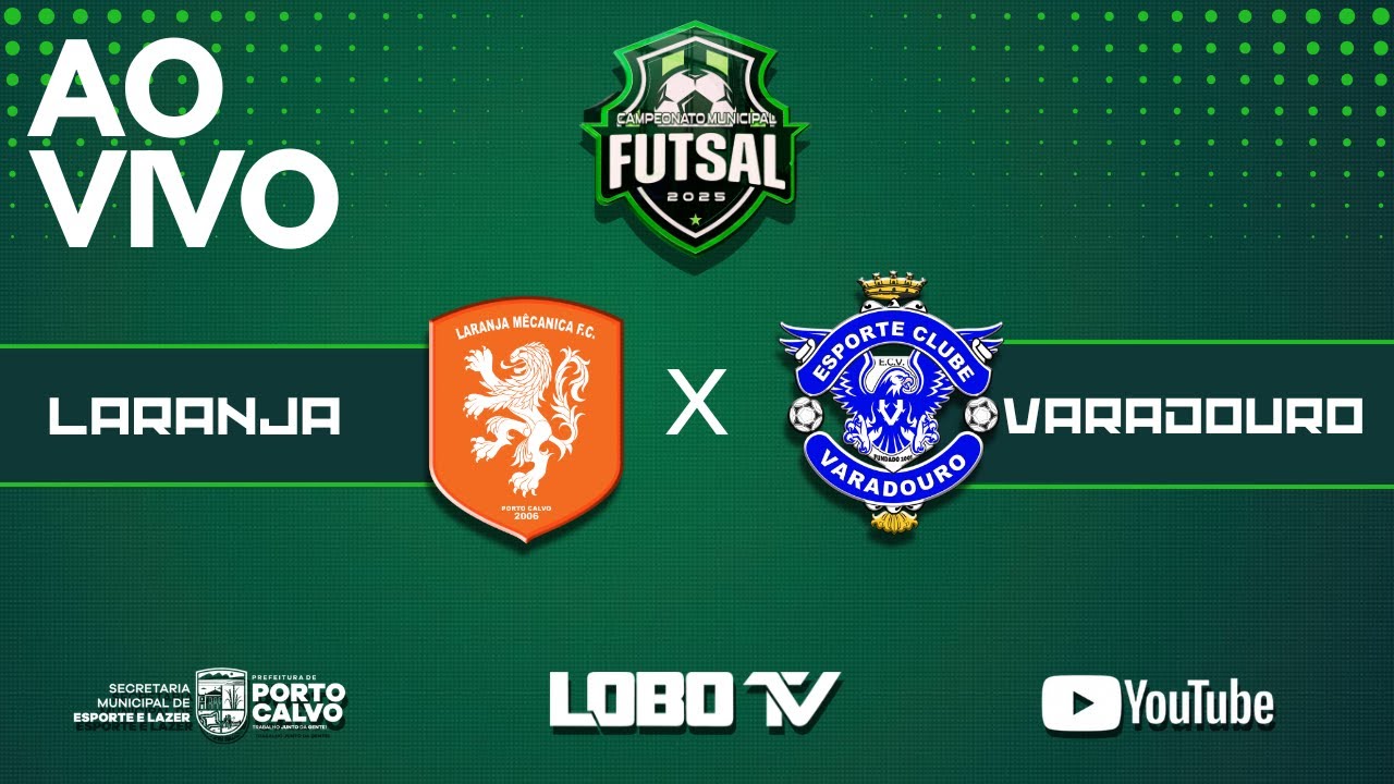 LARANJA X VARADOURO - CAMPEONATO DE FUTSAL 2025
