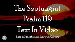 Septuagint Psalm 119 (Text In Video)