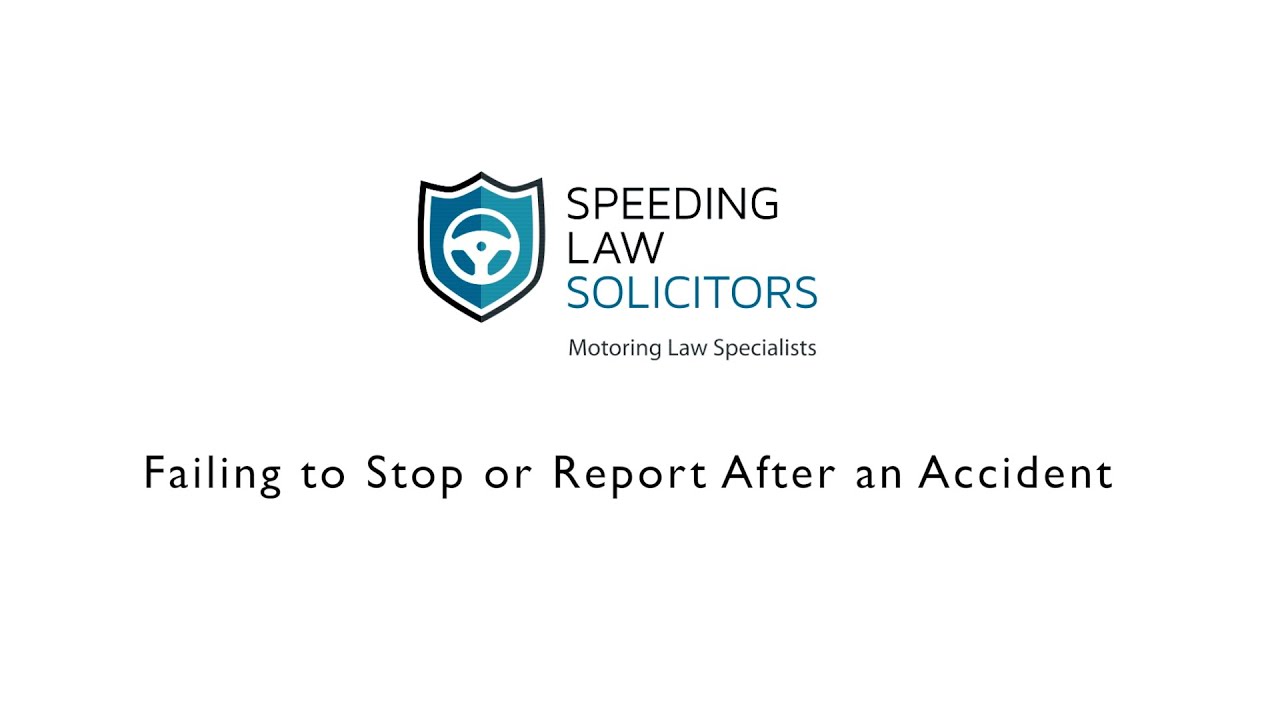 Speeding Law Solicitors - Failing to stop or report after an accident