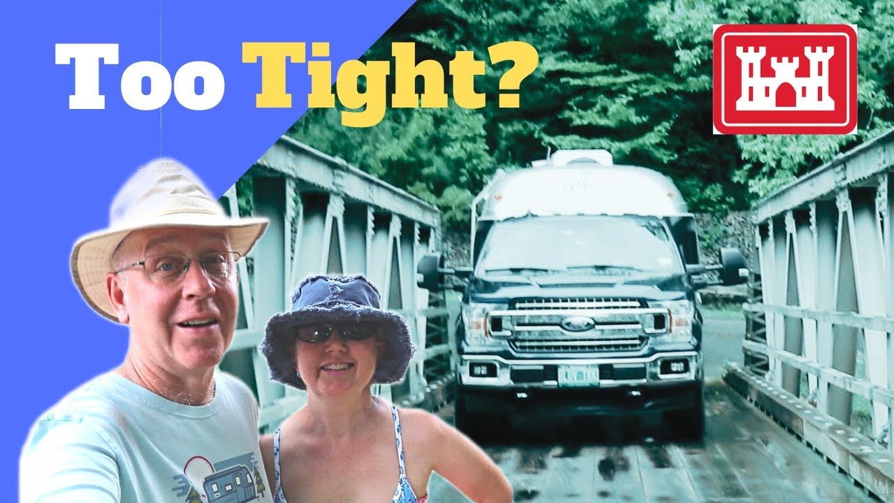 Tight Bridge Entrance!  | Vermont Corps of Engineers Campground Review