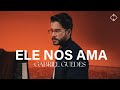 Gabriel Guedes - Ele Nos Ama (Acústico)