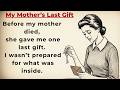 Learn English through Stories Level 3 🔥My Mother's Last Gift | English Listening Practice