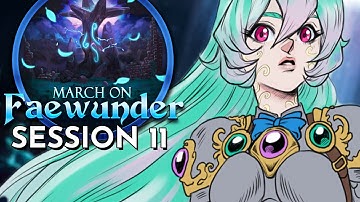 Dungeons and Dragons : March on Faewunder Session 11 (World of Io/IOverse)