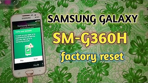 Samsung Galaxy SM-G360H Factory Reset