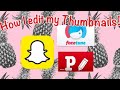 How I edit my THUMBNAILS! FACETUNE2, SNAPCHAT & PHONTO ✨