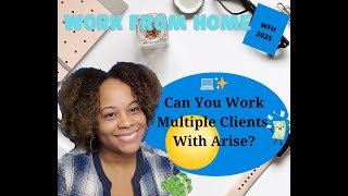 Can You Work Multiple Clients Arise Platform #workfromhome #ariseworkfromhome