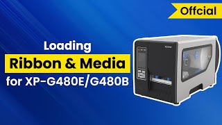 Official How To Load Ribbon & Media For Xp-G480Bg480E Industrial Label Printerxprinter Tutorial