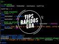 Tips rapidos en Lua / for generico