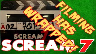 SCREAM 7 **PRINCIPLE FILMING HAS WRAPPED!** PLUS SCOTT FOLEY’S NEWEST COMMENTS!