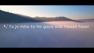 Tu jo mila song (with lyrics)