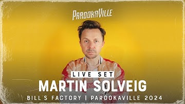 PAROOKAVILLE 2024 | MARTIN SOLVEIG