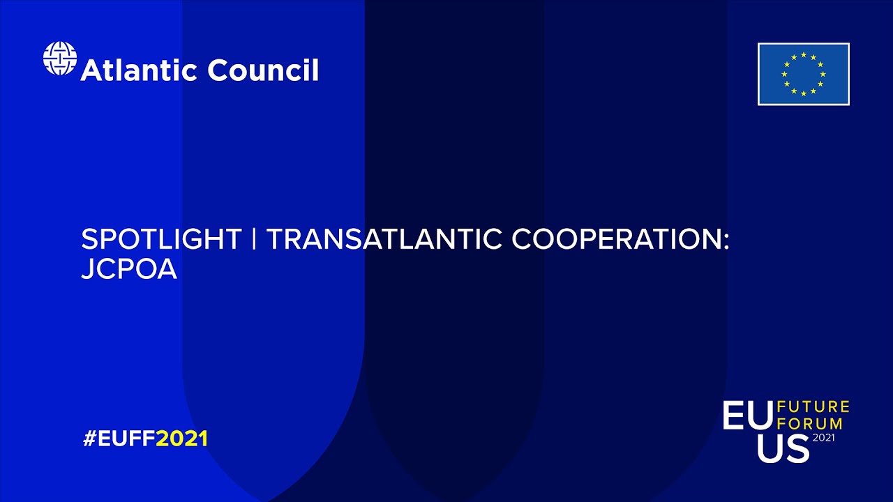 Spotlight | Transatlantic Cooperation: JCPOA
