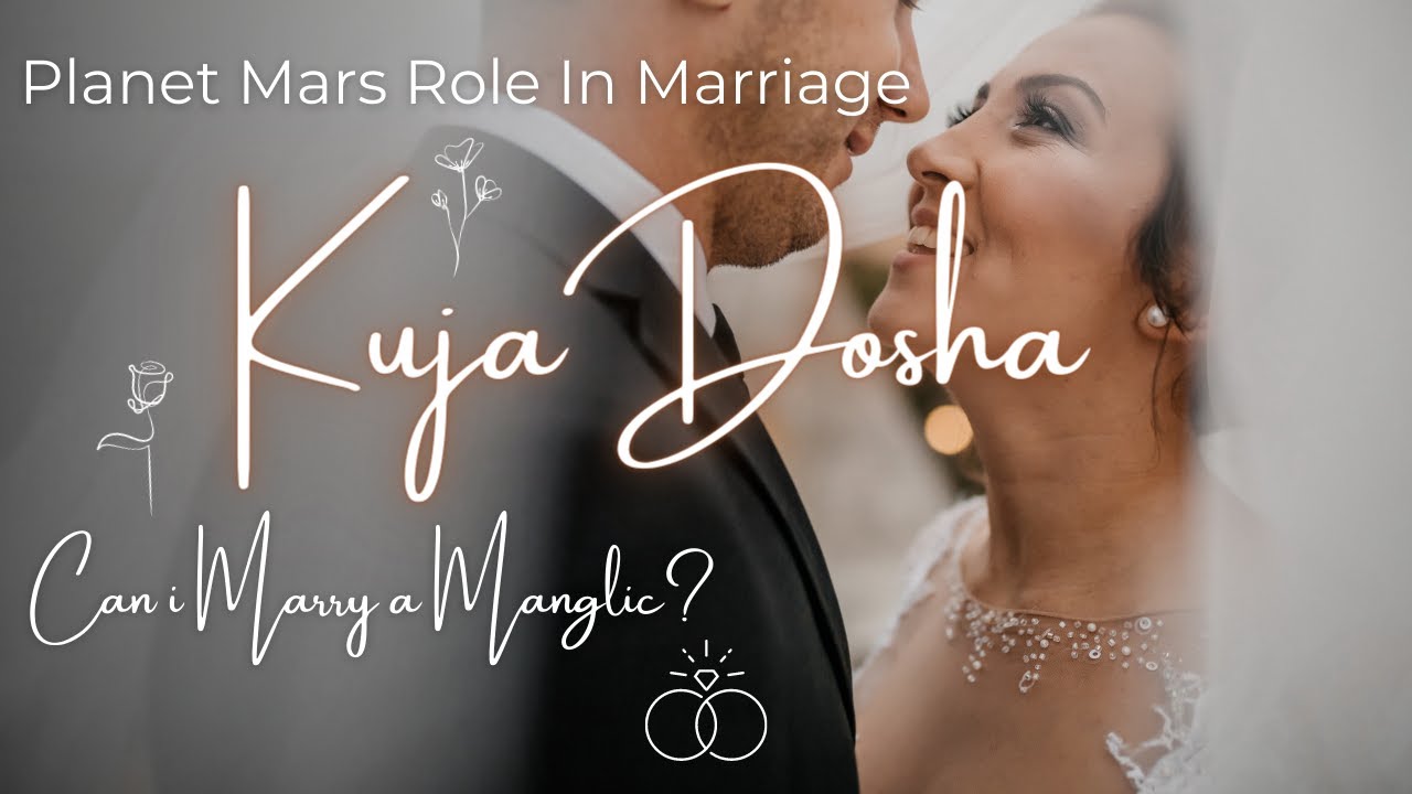 Kuja Dosha | Mangalic Dosha | Mars role in Marriage