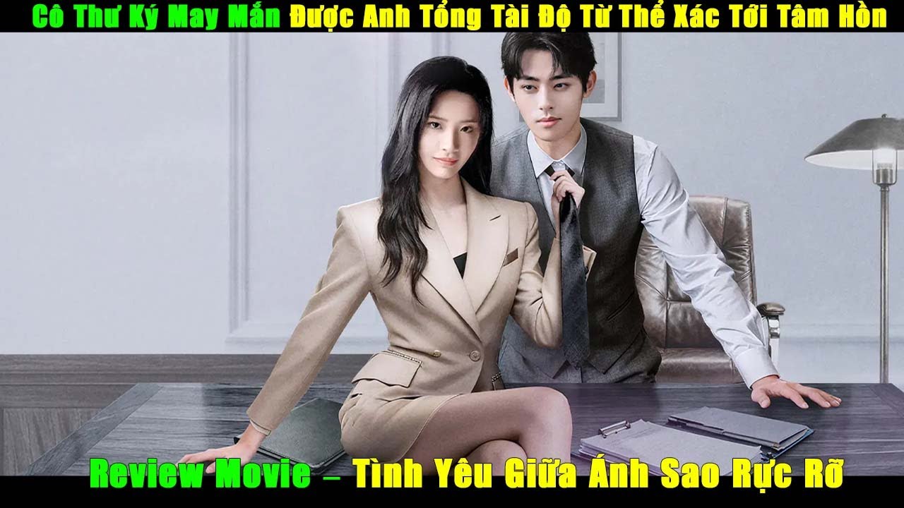 Review Phim Thư Ký Thân Yêu Của Tôi | Dear Secretary | Cô Thư Ký May Mắn Được Anh Tổng Tài Độ