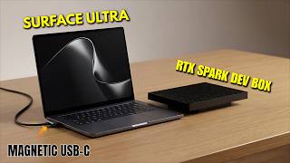 Surface RTX Spark Dev Box | Surface Laptop Ultra | World’s First Magnetic USB-C!