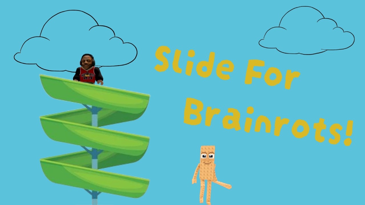SLIDE FOR BRAINROTS!!