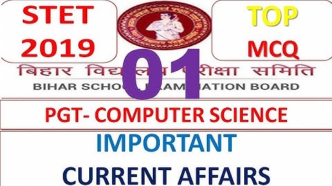 STET 2019 | IMPORTANT CURRENT AFFAIRS | PGT COMPUTER SCIENCE | BY AMIT SIR