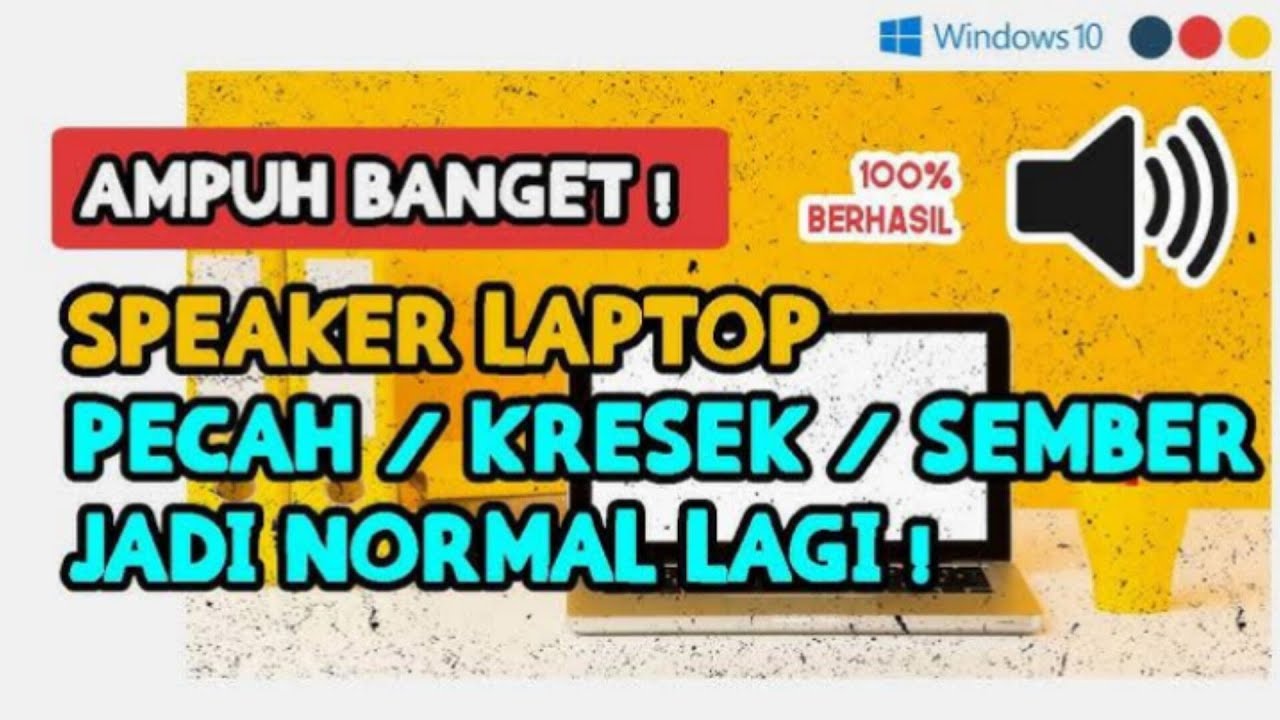 Memperbaiki speaker laptop suara pecah bunyi kresek dan tidak keluar