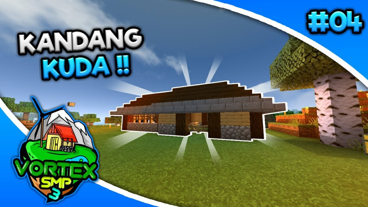 VORTEX SMP S3 - Membuat Kandang Untuk Kuda Tercinta #4