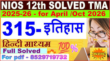 Nios History 315 TMA solved 2025-26 in Hindi | nios class 12 History solved assignment 2025-26