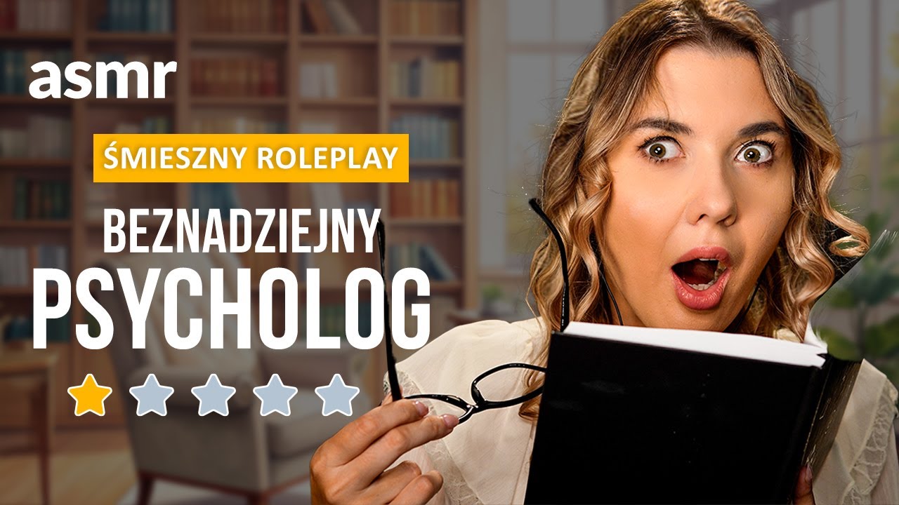 BEZNADZIEJNY PSYCHOLOG - ŚMIESZNY ROLEPLAY ASMR po polsku