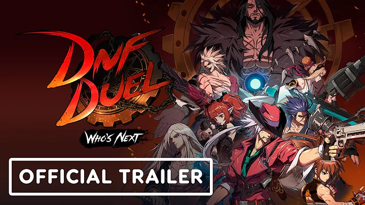 DNF Duel - Exclusive Launch Trailer | Summer of Gaming 2022 - DayDayNews