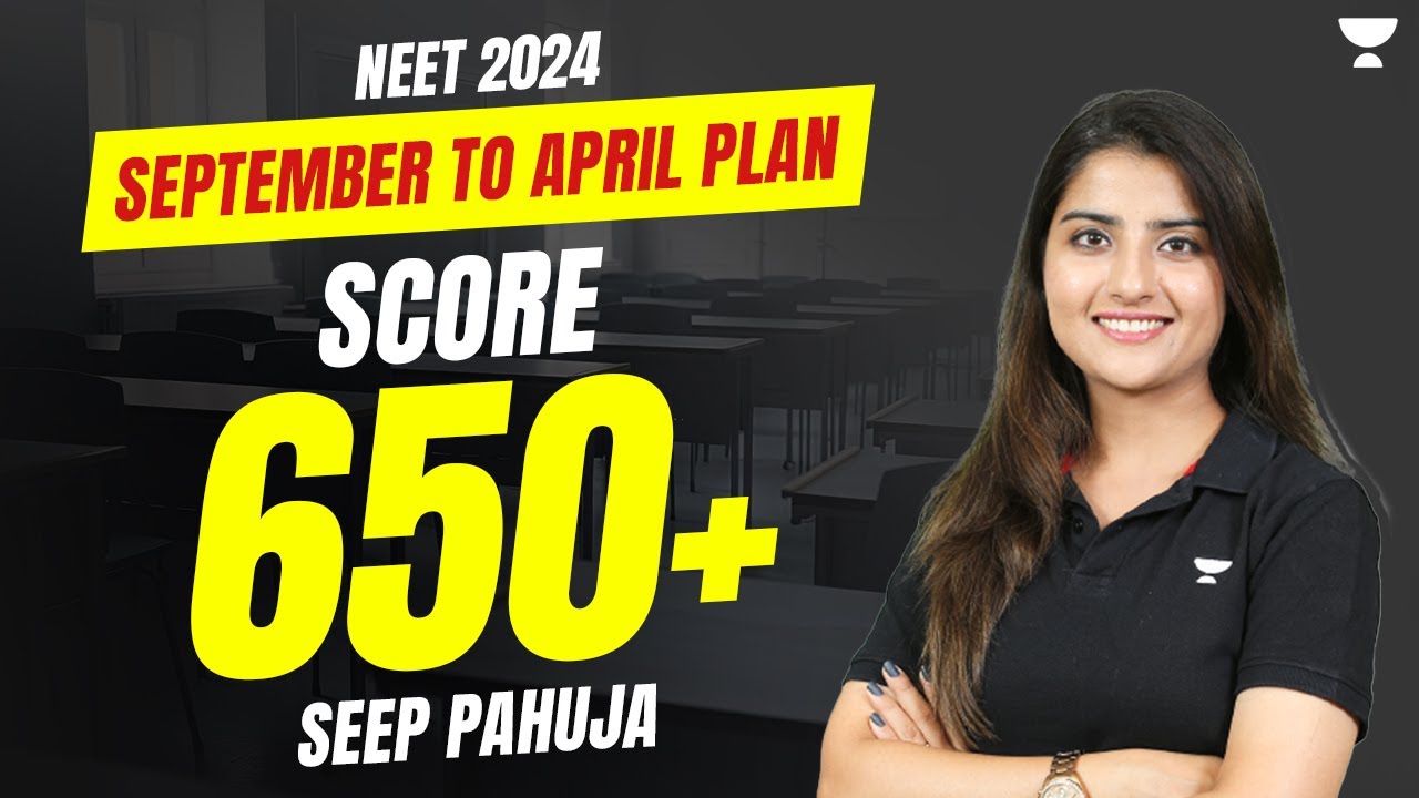 September to April Plan | Score 650+ | NEET 2024 | Seep Pahuja - YouTube