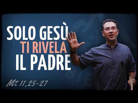 Video Vangelo del giorno | SOLO GESÙ TI RIVELA IL PADRE! - p. Luca Arzenton