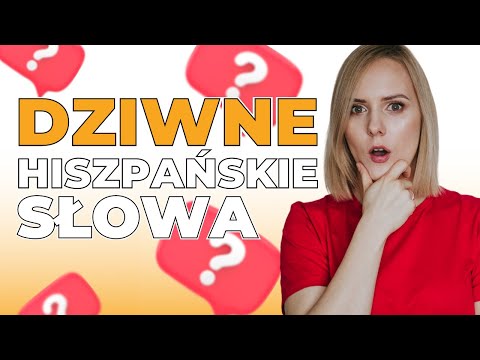 Hiszpańskie słowa, które