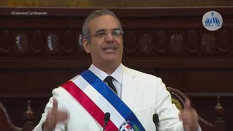 Discurso del presidente Luis Abinader en el Congreso Nacional. #EstamosCambiando
