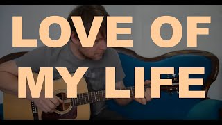 LOVE OF MY LIFE - Tutorial for Acoustic Guitar chords