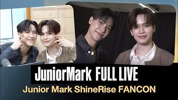 [ENG SUB] JuniorMark Live | JUNIOR MARK ShineRise FANCON | Junior Panachai & Mark Jiruntanin |