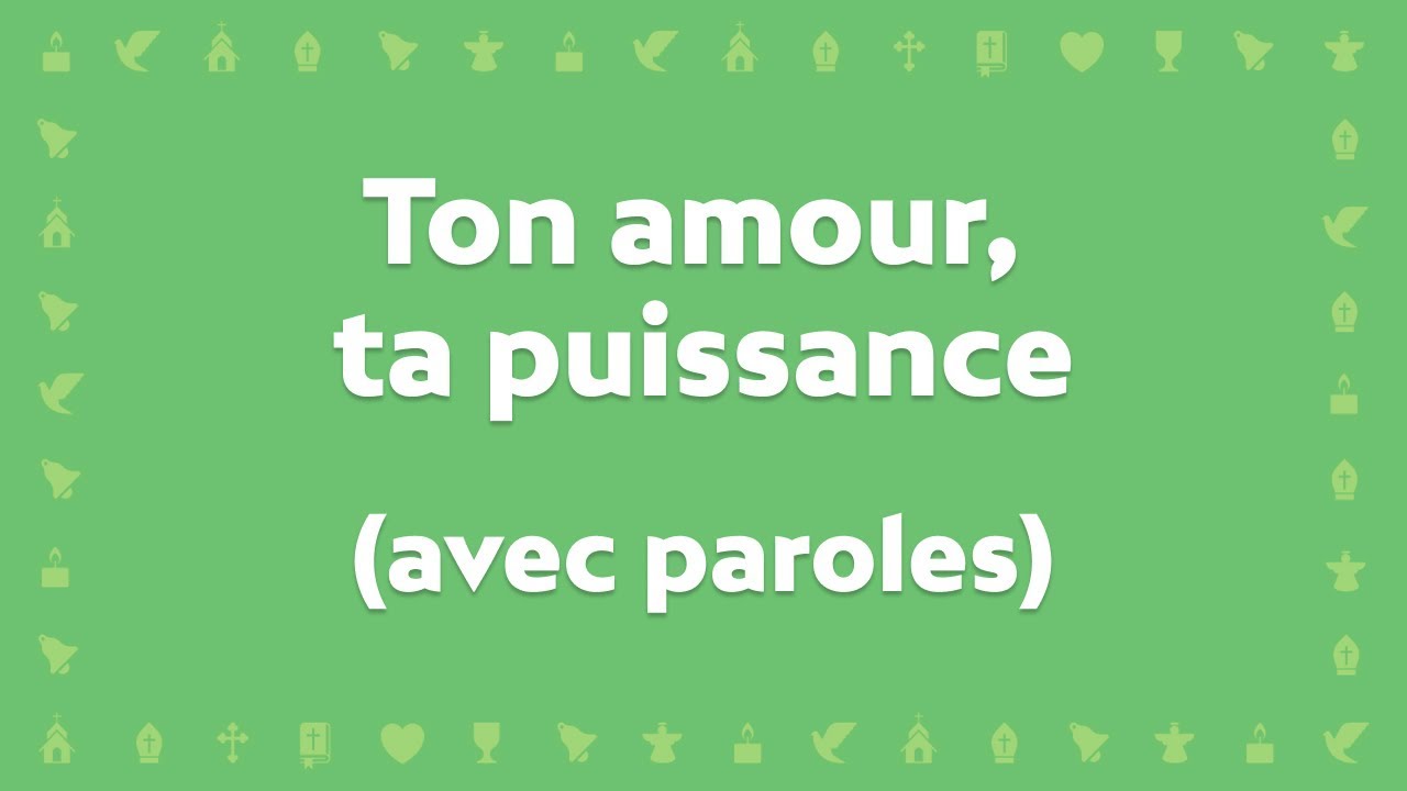 Ton amour ta puissance ta prsence dans ma vie  Chant chrtien avec paroles pour le CarmePques