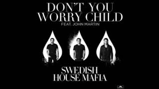 Swedish House Mafia   Don't Worry Child REMIX