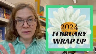 February Wrap Up