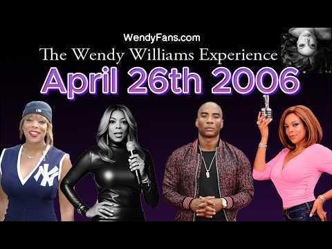 April 26th 2006 Of The Wendy Williams Experience