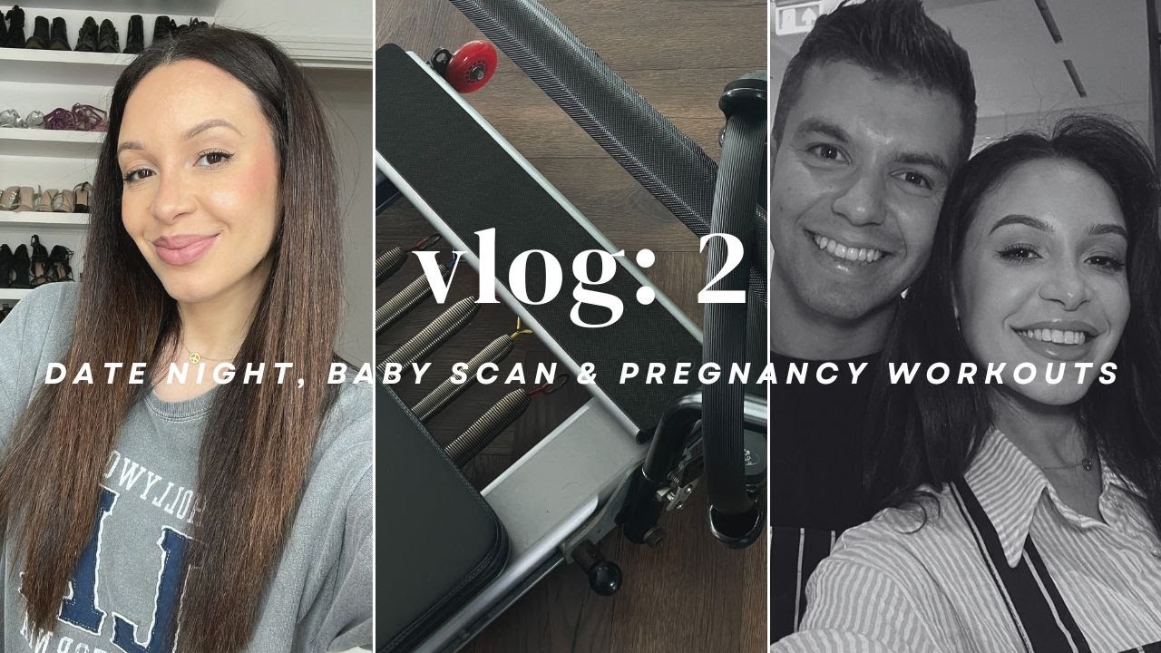 VLOG 2 | DATE NIGHT, BABY SCANS & PREGNANCY WORKOUTS | Danielle Peazer ...