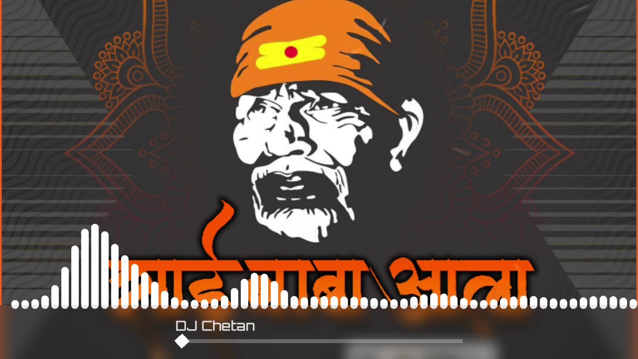 Sai Baba Aala   Remix   DJ Chetan