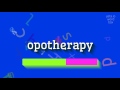 How to say "opotherapy"! (High Quality Voices)