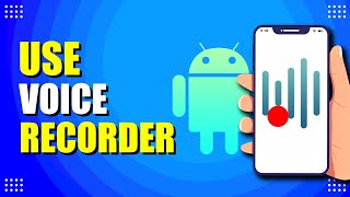 How To Use Voice Recorder On Android Phone (Quick & Easy) screenshot 5