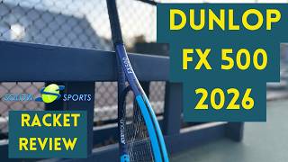 Dunlop FX 500 2026 Tennis Racket Review