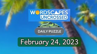 Wordscapes Uncrossed Daily Puzzle FEBRUARY 24, 2023 gameplay | Answers | Solution screenshot 3