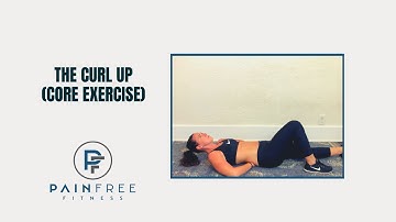 The Curl Up (Core Exercise/Back Strength)